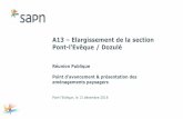 A13 – Elargissement de la section Pont-l’Evêque / Dozulé · Les objectifs du projet 5 Pied de page 1 2 3 Une voie de circulation en +, qui permet d'améliorer la circulation