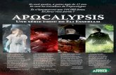 APΩCALYPSIS · 2010-08-31 · l’Apocalypse. Mais, avant qu’elle ne parvienne à maîtriser son aptitude, afin d’accomplir sa desti-née, elle engendrera morts involontaires,
