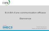 B.A-BA d’une communication efficace Bienvenue · 2019-10-02 · Construire une stratégie de communication Connaître son environnement médiatique OVERALL PERFORMANCE – WEIGHTED