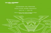 DOSSIER DE PRESSE DOCTOR WEB FRANCE 2015 — 2016 · 2015-10-12 · CONTACT PRESSE : Cécile CHASTANET Doctor Web France Responsable Communication. Tél. : 03 90 40 40 24 / Mob. :