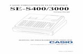 CAISSE ENREGISTREUSE ELECTRONIQUE SE-S400/3000 · 2017-12-18 · La mise en place de piles de sauvegarde (de type : LR6-AA-1.5V) non fournies. La mise en place d’une carte SD obligatoire
