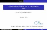 Informatique pour le TAL 2 (SL02244X) XMLfsajous.free.fr/SDL/SL02244X/SL02244X-sajous-xml.pdf · Introduction Syntaxe Description Premiers exemples Utilisations en TAL Casd’utilisation