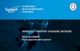 MOBILITÉ ET TRANSPORT AUTONOME @SYSTEMX · Exemples d’opportunités autour des JO24 Système de mobilité inter-sites et interconnexion avec les systèmes de transport public Système