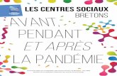 Les centres sociaux bretons av ant, pendant et après la ... · Septembre à décembre 2015 : 14 rencontres territoriales dans les 4 départements 23 & 24 janvier 2016 : séminaire