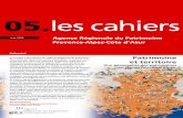 05.les cahiers · 2013-12-05 · développement des territoires de Provence-Alpes-Côte d’Azur I.1. Le patrimoine protégé de Provence-Alpes-Côte d’Azur I.2. Principales caractéristiques