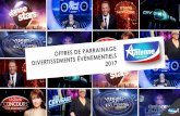 ÉVOLUTION DES RÈGLES DE SPONSORING TV · 2017-03-09 · Les offres de sponsoring présentées dans ce document sont établies sur la base d’unedurée du billboard de 6 secondes