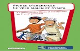 Fiches d’exercices Le vélo malin et sympa · 2019-11-25 · Chers enseignants, Ces fiches d’exercices constituent le prolongement de la brochure “Le vélo malin et sympa”,