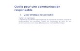Outils pour une communication · PDF file Outils pour une communication responsable I. Copy stratégie responsable 4 piliers et 3 principes L’objectif de la publicité responsable