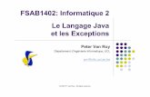 FSAB1402: Informatique 2 Le Langage Java et les Exceptionspvr/ds/FSAB1402b/cours10full.pdf · 2008-01-22 · langage populaire basé sur la programmation orientée objet: Le passage