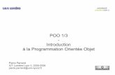 POO 1/3 Introduction à la Programmation Orientée Objet · 2008-01-08 · Une interface définit les membres (variables, méthodes) que devront implémenter les classes de ce type.