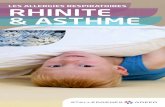 LES ALLERGIES RESPIRATOIRES RHINITE & ASTHME · La rhinite allergique peut parfois favoriser des infections ORL à répétion. La rhinite allergique touche 10 % à 30% de la population