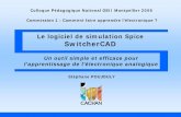 Le logiciel de simulation Spice SwitcherCADpoujouly.net/filesp/ltspice/doc/colloque_montpellier.pdf · Plan de l ’exposé 1 Le logiciel SwitcherCAD : Ses atouts pour l’apprentissage