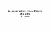 Les constructions mégalithiques et la Bible...Page 1 à 36 - c 01 Gn 028-018 001 Les constructions mégalithiques et la Bible Toutes les constructions mégalithiques sont réalisées