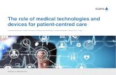 The role of medical technologies and devices for patient ... · 9/27/2018  · discourage the replacement or prevention of care. Providers (and payers) are slow in developing alternative