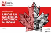 FONDATION RIDEAU HALL RAPPORT SUR LA …Rapport sur la culture de l'innovation au Canada APERÇU L’innovation est essentielle à la prospérité du Canada. Bien qu’elle apporte