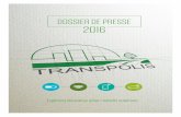 TRANSPOLIS, une première en Europe : la création de · TRANSPOLIS SAS dispose aujourd’hui de près de 20 millions d’euros pour démarrer ses opérations et bénéficie de financements