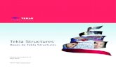 A propos de Tekla Structures · 2015-09-01 · 1 A propos de Tekla Structures Tekla Structures est un outil développé pour les ingénieurs de structure, les dessinateurs d'exécution