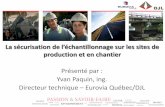 production et en chantier - Bitume Québec€¦ · LSST Article 51 •1° s'assurer que les établissements sur lesquels il a autorité sont équipés et aménagés de façon à assurer