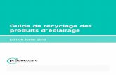 produits d’éclairage’-1.pdfGuide de recyclage des produits d’éclairage Vous trouverez ci-après un résumé des changements apportés à la version 2018 du Guide des programmes