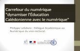 Carrefour du numérique 'dynamiser l'Éducation Calédonienne ... · II) Le Plan Académique de Formation lié au numérique – J5 numérique disciplinaire Tous les professeurs de