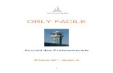 Accueil des Professionnels - Paris Aéroport...l'aéroport de Paris-Orly (ORY). L'accueil des professionnels est composé de 2 entités : ... • Prestataires d'assistance en escale