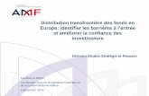 Distribution transfrontière des fonds en Europe ...Contexte La Commission européenne s’inquiètede l’existencede potentielles barrières à l’entréedes fonds étrangers sur