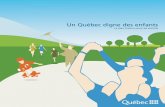 Un Québec digne des enfants - Ministère de la Famille · ses priorités pour les dix prochaines années en vue de mieux soutenir la santé, le bien-être, le développement et la