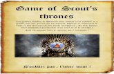 Game of Scout’s thronesGame of Scout’s thrones Les grandes familles de Westeros vous invitent à les rejoindre et à prendre part aux guerres qui les séparent. Apprenez le maniement