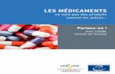 LES MÉDICAMENTS - EDQM...5 Réponses aux questions les plus fréquentes Pour garantir la qualité des médicaments et vous protéger des contrefaçons (falsifications), des systèmes