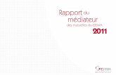 des mutuelles du GEMA 2011...1 , rubrique médiation rapport du médiateur 2011 I 4 Avec ce mouvement d’augmentation du volume des saisines qui nourrit également l’exercice 2011