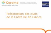 Présentation des clubs de la Cotita Ile-de-France2016/03/15  · Plénière CoTITA Ile-de-France 4 Bilan 2015 Les thèmes abordés : Le PAMA ( Plan d’actions pour les mobilités
