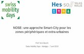 NOSE: une approche Smart-City pour les zones périphériques ...Swiss Mobility Days - Martigny - 7 avril 2016. HES-SO Valais-Wallis Page 2 • 9 filières d’études et 6 instituts