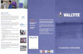 WALLTITE - Club Prescrire€¦ · convaincu BASF et Mirbat de mettre en place un partenariat pour la ... Le certificat de conformité ne sera délivré qu’après la réussite du