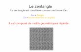 Zen + Tangle Zen+(enchevêtrement en anglais)blog.ac-versailles.fr/.../ARTS_VISUELS_Le_zentangle.pdf · 2020-06-14 · Le zentangle est considéré comme une forme d'art. Zen + Tangle