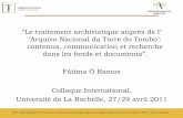 Le traitement archivistique auprès de l‟ „Arquivo Nacional da …antt.dglab.gov.pt/wp-content/uploads/sites/17/2013/10/... · 2013-10-18 · (ISAD/G)”, 2.e édition. 3. Les
