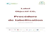 Procédure de labellisation - Objectif CO2 · 2019-10-10 · 6 Procédure de labellisation « Objectif CO 2 » Version du 1er septembre 2019 respectent chacune la réglementation