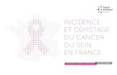 INCIDENCE ET DÉPISTAGE DU CANCER DU SEIN EN FRANCE · permettent pas de distinguer les cancers invasifs des cancers . Par ailin situ-leurs, toutes les personnes diagnostiquées avec