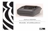 Zebra GK420t - SOLUMAG · Zebra Technologies peut annuler son droit à utiliser l'appareil. Pour garantir la conformité, cette imprimante doit être utilisée avec des câbles à
