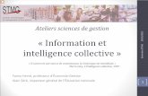 Information et 24/01/2012 intelligence collective Séminaire · PDF file 2015-09-16 · intelligence collective » «S i autrui est une source de connaissance, la réciproque est immédiate.