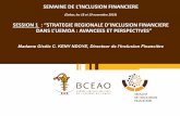 SEMAINE DE L’INCLUSION FINANCIERE...SEMAINE DE L’INCLUSION FINANCIERE (Dakar, les 18 et 19 novembre 2019) SESSION 1 : “STRATEGIE REGIONALE D’INCLUSION FINANCIERE DANS L’UEMOA