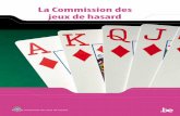 La Commission des jeux de hasard - Belgium Commissi… · La licence de classe A est requise pour l’exploitation d’un établissement de jeux de hasard de classe I ou casino. En