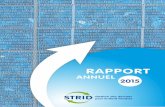 annuel 2015 - STRID€¦ · 2015 en résumé 1 Jacques-André Mayor Président TriPôle en construction Pose de panneaux photovoltaïques 4. 5 2015 est marqué par l’aboutissement