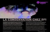 LA CONSERVATION CHEZ SFI...caractéristiques de conservation de ses activités de certification forestière. Ce travail, appelé « Impact sur la conservation », aidera les environnementalistes