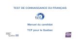 TEST DE CONNAISSANCE DU FRANÇAIS Manuel du ......Introduction Le TCF est le test de niveau linguistique des ministères français de l’Éducation nationale, de l’Enseignement