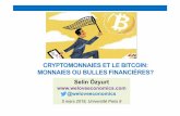 CRYPTOMONNAIES ET LE BITCOIN: MONNAIES OU BULLES …...utile, celle de la blockchain et des registres distribués (ou DistributedLedgerTechnology). La Banque de France, comme d'autres