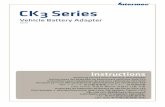 CK3 Series Vehicle Battery Adapter (AE33) Instructions · 2018-02-15 · CK3 Series Instructions Anleitung für CK3 Serie-Fahrzeug-Akkuadapter Instrucciones del adaptador de batería