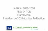 LA NASH 2019-2020 PREVENTION Pascal Mélin Président de SOS ... … · 2) 45 min exercice hebdomadaire ; 3) recommandation 150 à 300 min d’exerie/sem. ; 4) régime méditerranéen