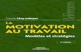 La motivation AU travail - Lider-ci.org...la motivation à le faire aussi bien que possible s’en trouve affaiblie. Mais répéter cette analyse, constater que le pronostic s’est