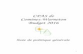 CPAS de Comines-Warneton Budget 2016 · 2020-01-28 · 4 INTRODUCTION La note de politique générale du Centre Public d'Action Sociale répond à différentes dispositions légales1: