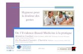 Hypnose pour la douleur des gestes De l’Evidence-Based … · 2018-04-16 · Hypnose pour la douleur des gestes De l’Evidence-Based-Medicine à la pratique Bénédicte Lombart